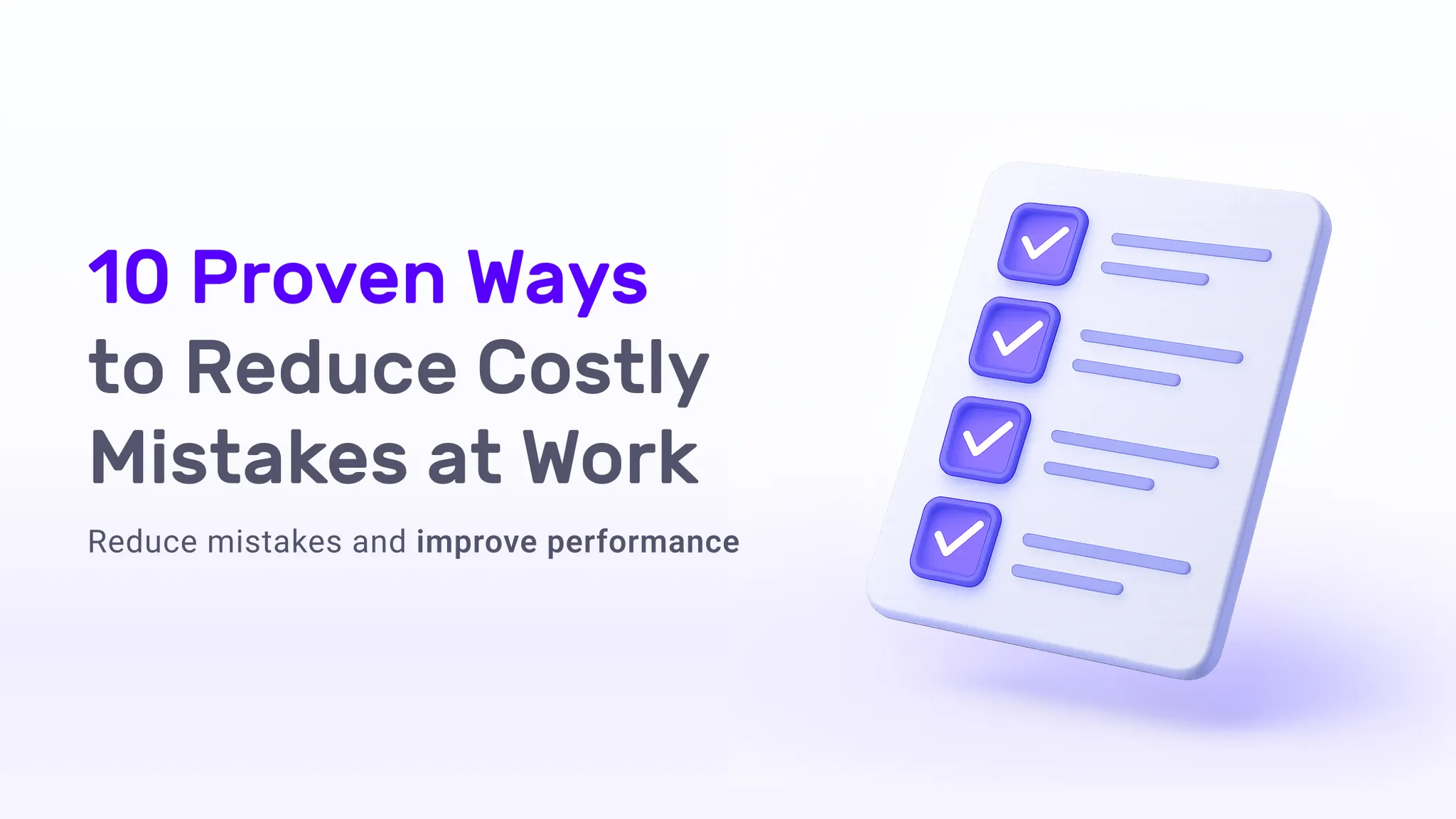 10 Proven Ways to Reduce Costly Mistakes at Work