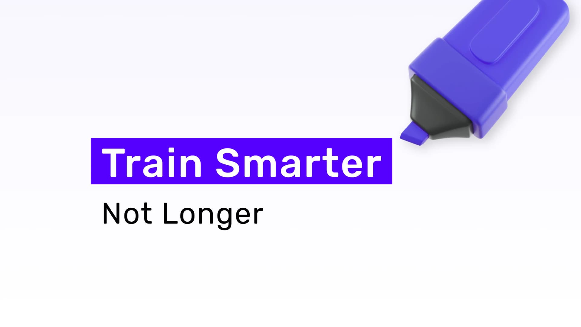 Train Smarter, Not Longer