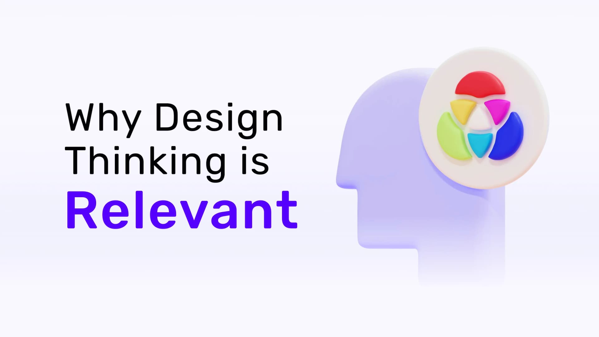 Why Design Thinking is Relevant
